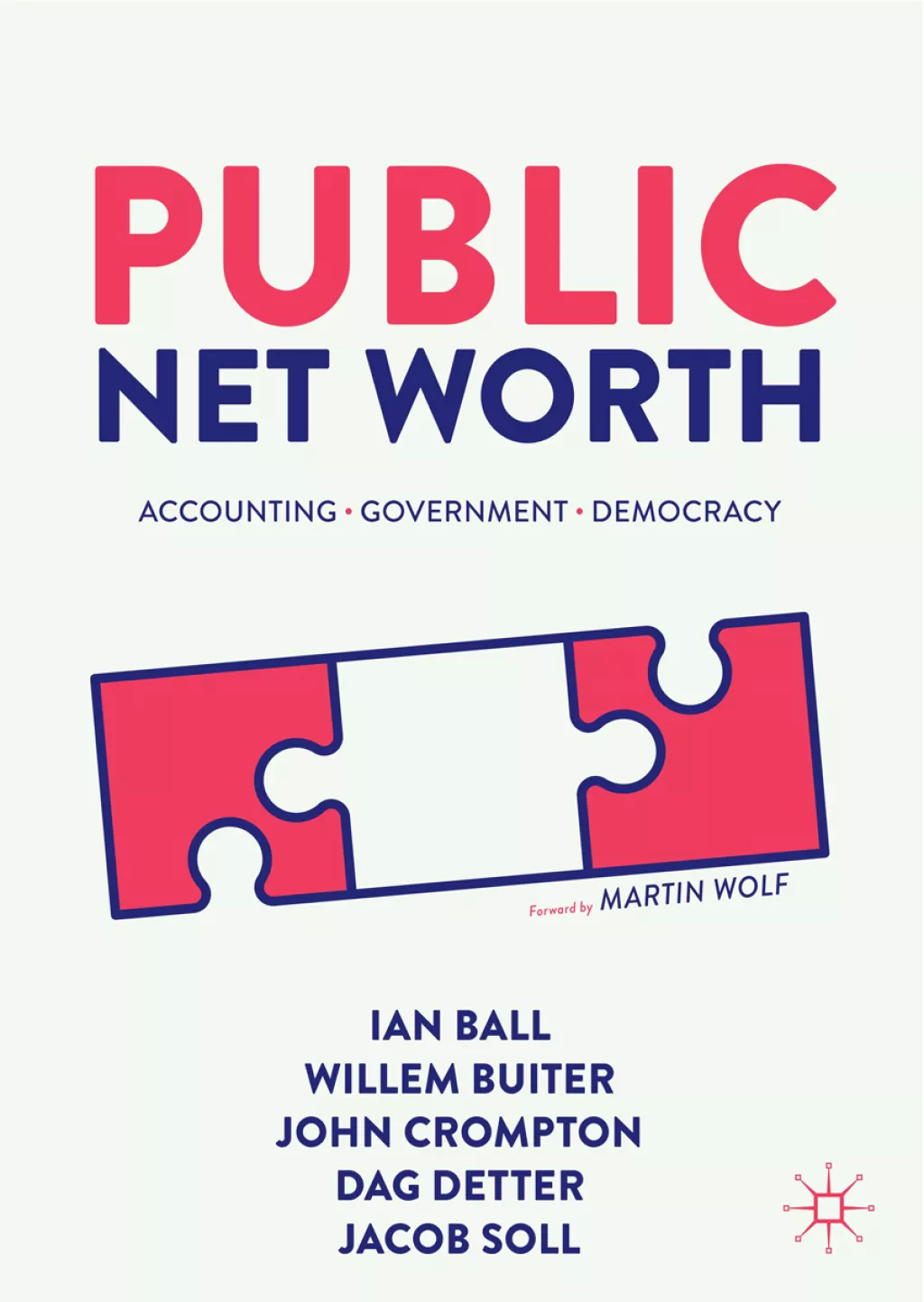 7. 'Public Net Worth' Iana Balla, Willema Buitera, Johna Cromptona, Daga Dettera i Jacoba Solla upozorava da bi vlade osnovne financijske podatke vlade bi trebale prikazivati baš poput tvrtki